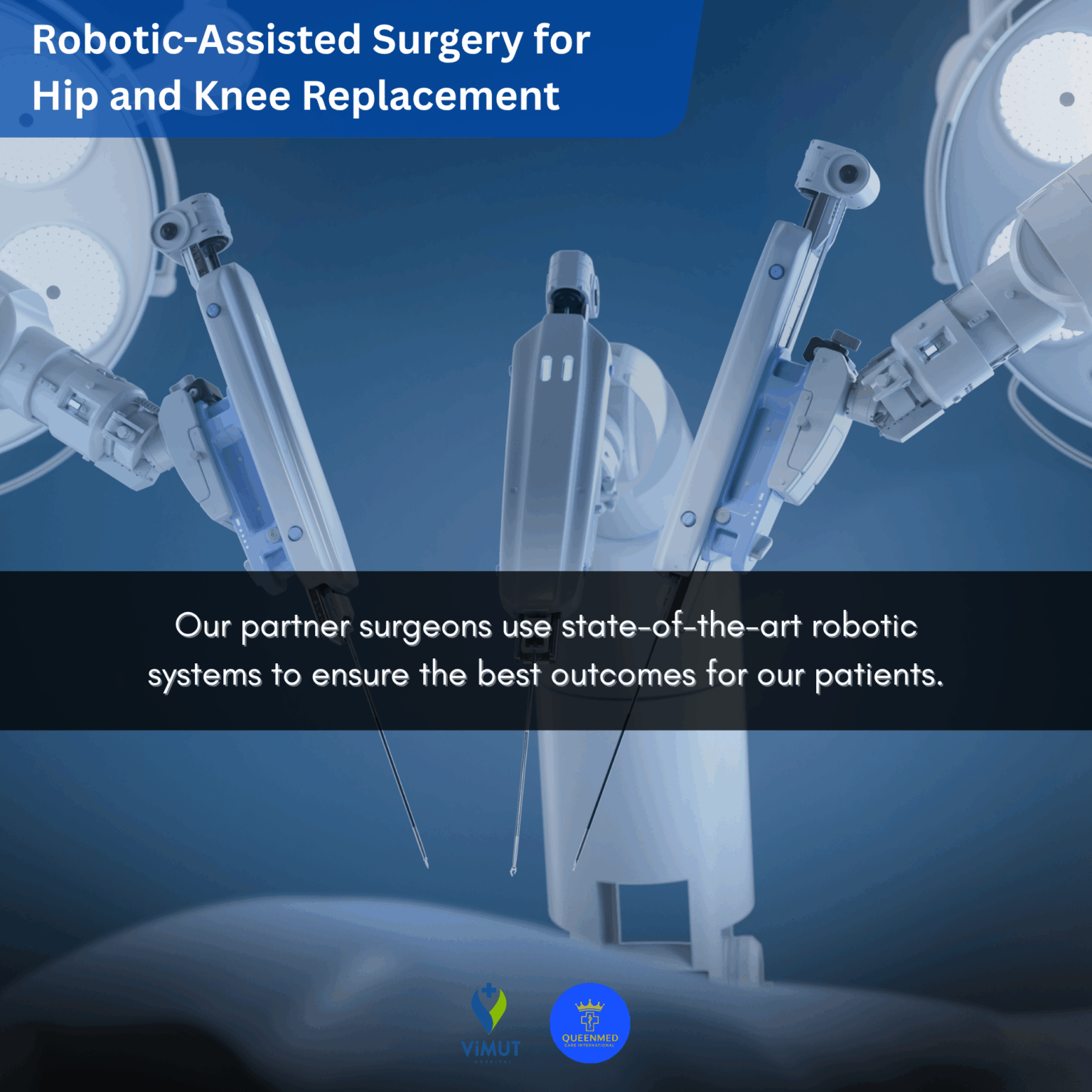 Robotic-Assisted Surgery for Hip and Knee Replacement - Queenmed Group
